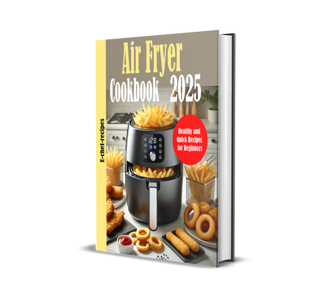 Air Fryer Cookbook 2025 : Healthy and Quick Recipes for Beginners (ebook, Instant download) English edition