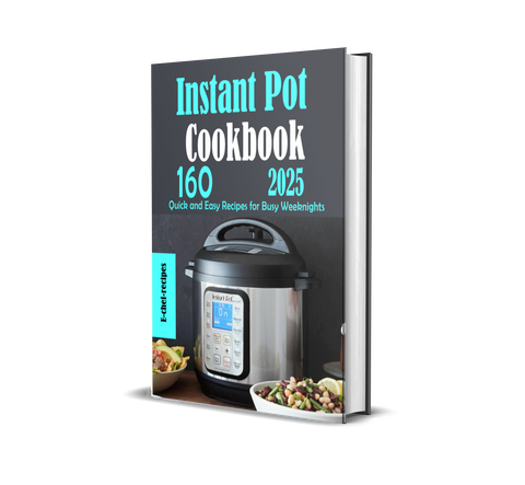 Instant Pot Cookbook 2025: 160 Quick and Easy Recipes for Busy Weeknights (ebook, Instant download) English edition