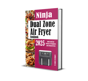 Ninja Dual Zone  Air Fryer  Cookbook 2025: Quick and Easy Recipes for Beginners and Advanced Users (ebook) (Instant download)