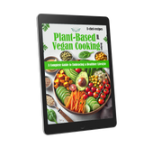 Plant-Based  and  Vegan Cooking Recipes : A Complete Guide to Embracing a Healthier Lifestyle (ebook, Instant download) English edition