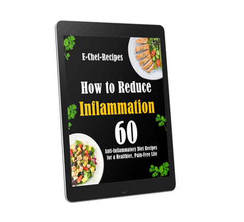 How to Reduce Inflammation 60 Anti-Inflammatory Diet Recipes for a Healthier, Pain-Free Life (ebook, Instant download) English edition