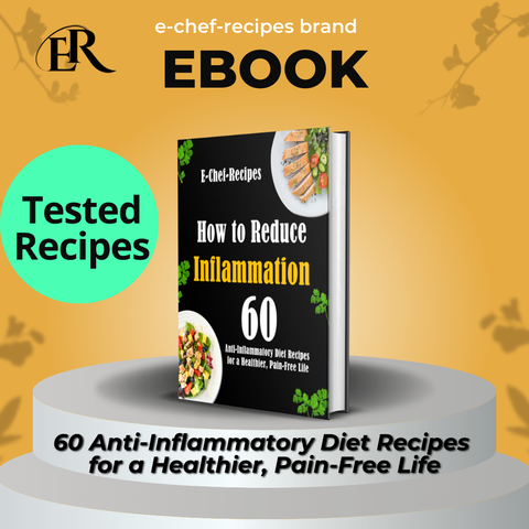 How to Reduce Inflammation 60 Anti-Inflammatory Diet Recipes for a Healthier, Pain-Free Life (ebook, Instant download) English edition